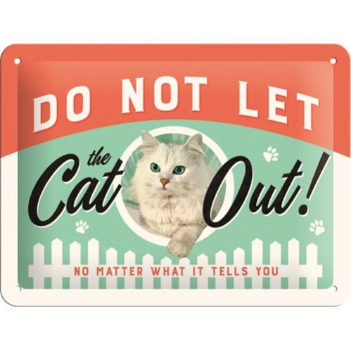 Pltskylt - Do not let the cat out - 15 x 20 cm - www.frokenfraken.se